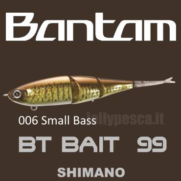 BANTAM BT BAIT 99 Shimano